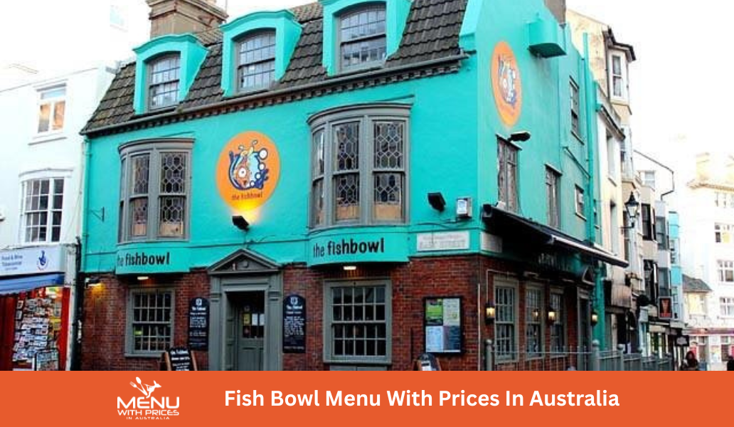 Fish Bowl Menus With Prices In Australia